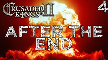After the End #4 - Crusader Kings 2 - The Reapers Due