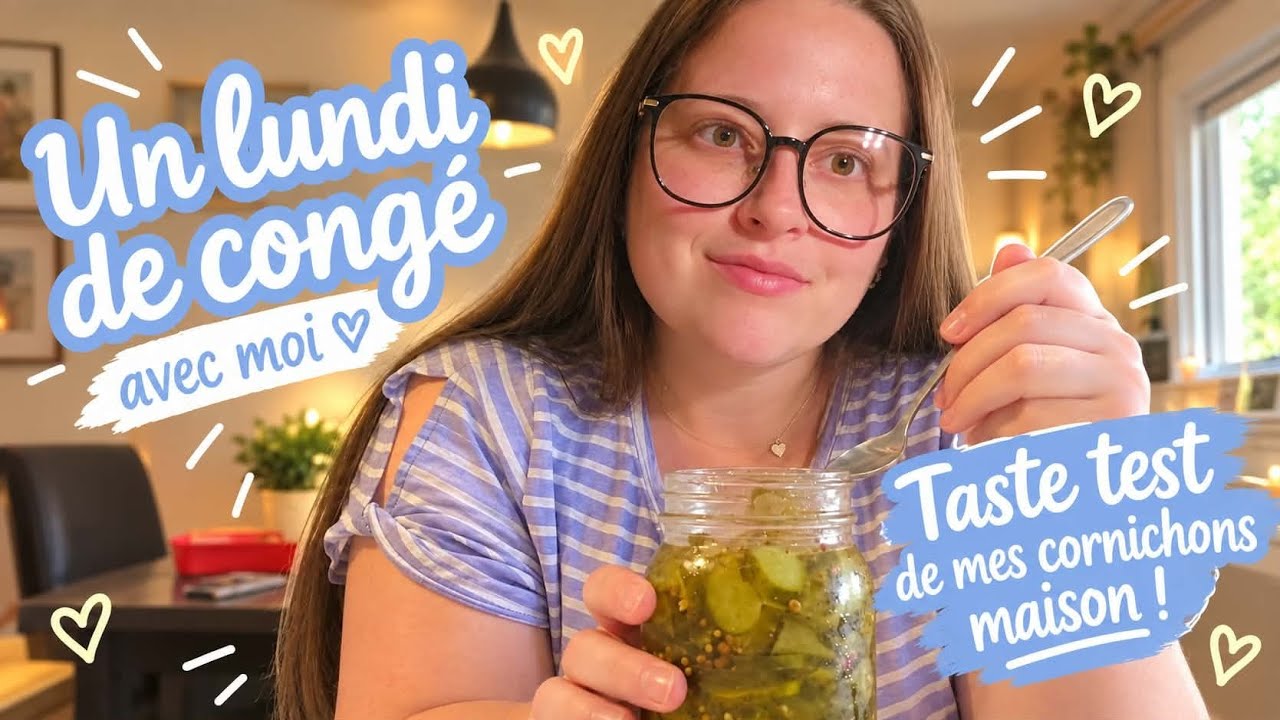 DAILY VLOG / TASTE TEST de mes cornichons maison & Mon avis sur OD?