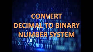 How to Convert Decimal to Binary