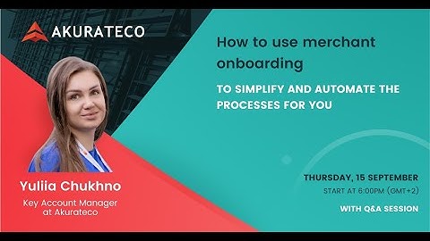 How to Automate Merchant Onboarding with Akurateco