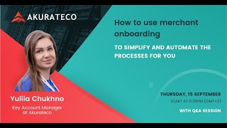 How To Automate Merchant Onboarding With Akurateco