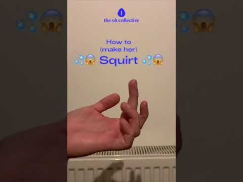 How to make her squirt | Instructional video