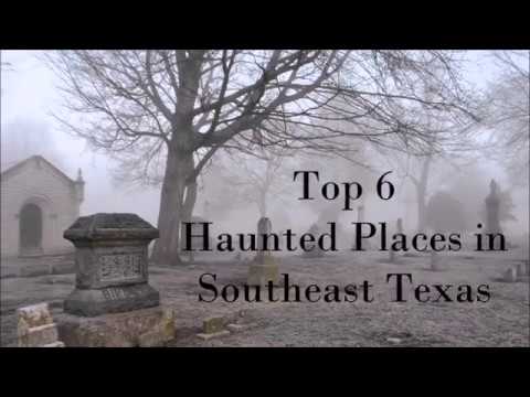 Top 6 Haunted Places in Southeast Texas 