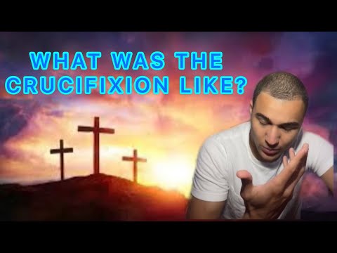 What was crucifixion like?