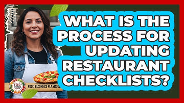 What Is The Process For Updating Restaurant Checklists?