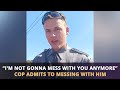 Baby Cop Tried To Bully Him But It Blew Up In His Face