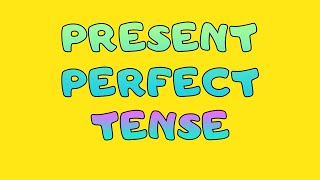 PRESENT PERFECT TENSE KONU ANLATIMI