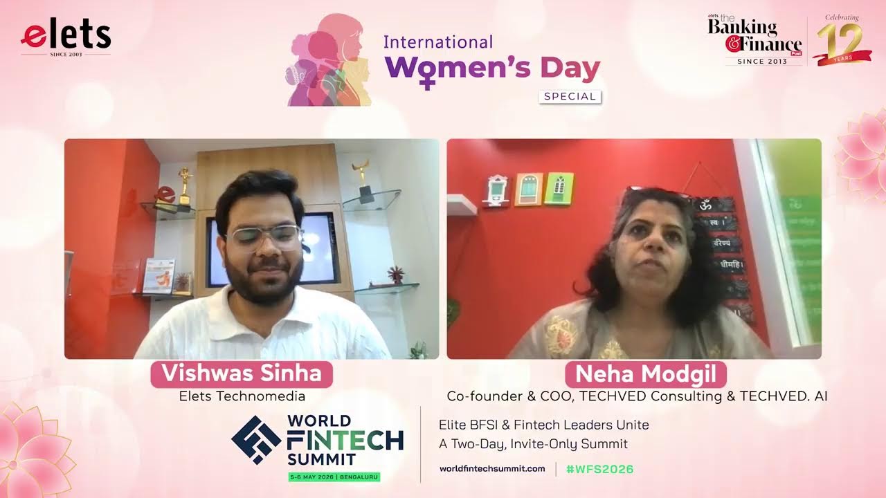 Elets BFSI Innovation Talk (Women’s Day Special): Neha Modgil, Co ...
