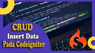 Insert Data ke Database menggunakan Codeigniter