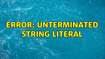 Error: Unterminated String Literal