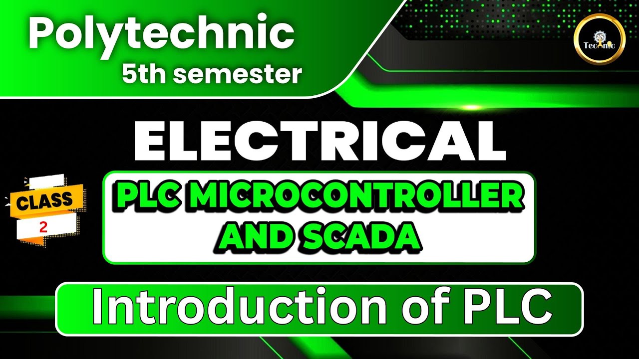 🔥Class 2: PLC, Microcontroller & SCADA | Introduction of PLC | 