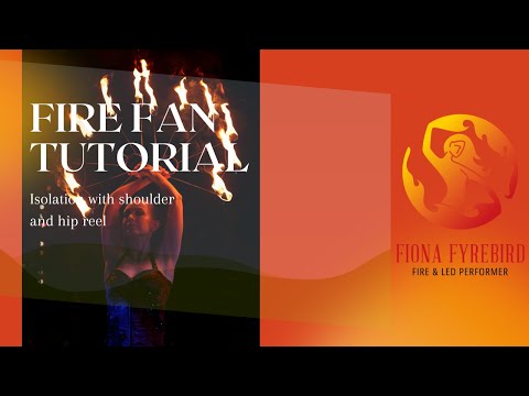 Fire Fan Tutorial: Isolation with shoulder and hip reel