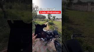 Engine guard 3 major disadvantages!