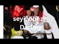 Seyi Vibez   Darling Official Audio