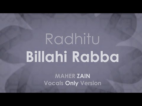 Maher Zain - Radhitu Billahi Rabba (English - Vocals Only Version) | Official Lyrics