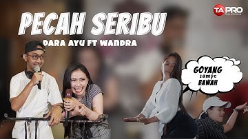 Pecah Seribu - Dara Ayu Ft.Wandra - HANYA DIA YANG ADA DI ANTARA JANTUNG HATI  ( Live Ska Koplo )