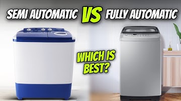 Automatic Washing Machine Vs Semi - Automatic Washing Machine Which Is Best? Comparision + Review