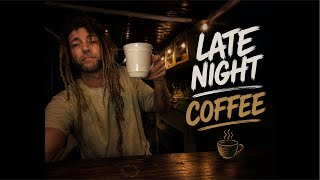 Late night coffee Sunday