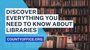Bibliotheken: alles wat u moet weten - CountyOffice.org