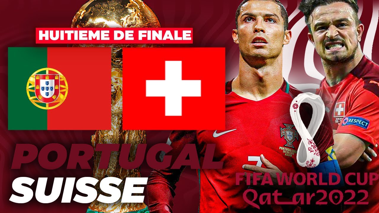 🔴 🇵🇹🇨🇭 PORTUGAL - SUISSE LIVE / 🔥 🇵🇹RONALDO BUTEUR? / Coupe du Monde / L'AVDERSAIRE DU MAROC