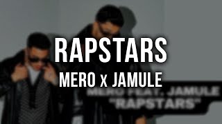 MERO feat. Jamule - Rapstars [Lyrics]