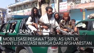 Sapa Dunia Voa Mobilisasi Pesawat Sipil As Untuk Bantu Evakuasi Warga Dari Afghanistan
