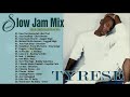 BEST SLOW JAMS MIX - Tyrese, R  Kelly,Tyrese,Jamie Foxx, Keith Sweat & More