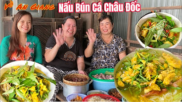 Về An Giang học CÁCH NẤU BÚN CÁ CHÂU ĐỐC chiêu đãi cả xóm rộn ràng | HBMT