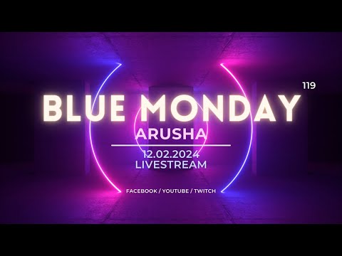 BLUE MONDAY 119 [12.02.2024] ARUSHA (1)