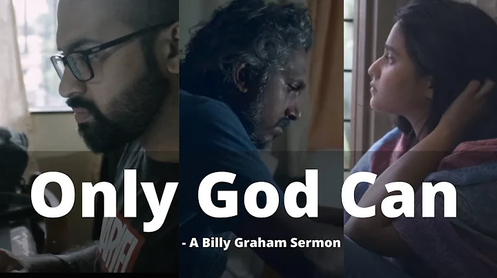 Only God can change your past- A Billy Graham classic