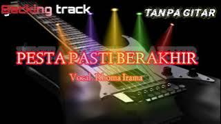 Backingtrack lagu dangdut tanpa gitar ' Pesta Pasti Berakhir ' Voc.Rhoma Irama