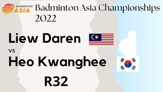 Liew Daren vs Heo Kwang Hee | Badminton Asia Championships 2022 | R32