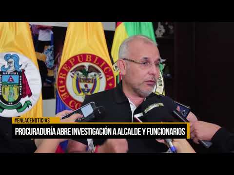 Procuraduria abrió investigación a alcalde y funcionarios
