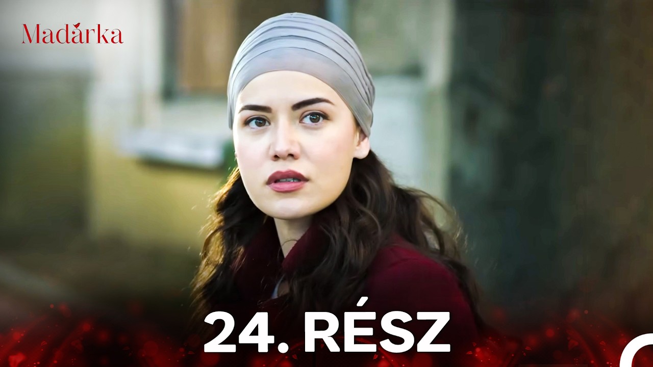 Madarka 24. Rész (Magyar Szinkron)