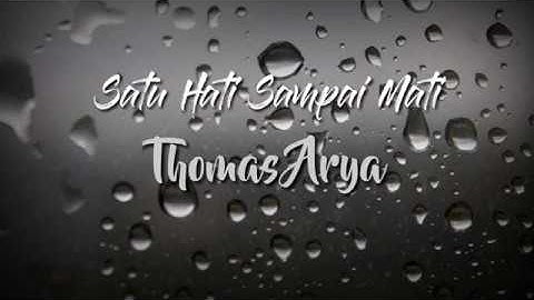 Thomas Arya - Satu Hati Sampai Mati (Lirik Versi Akustik)