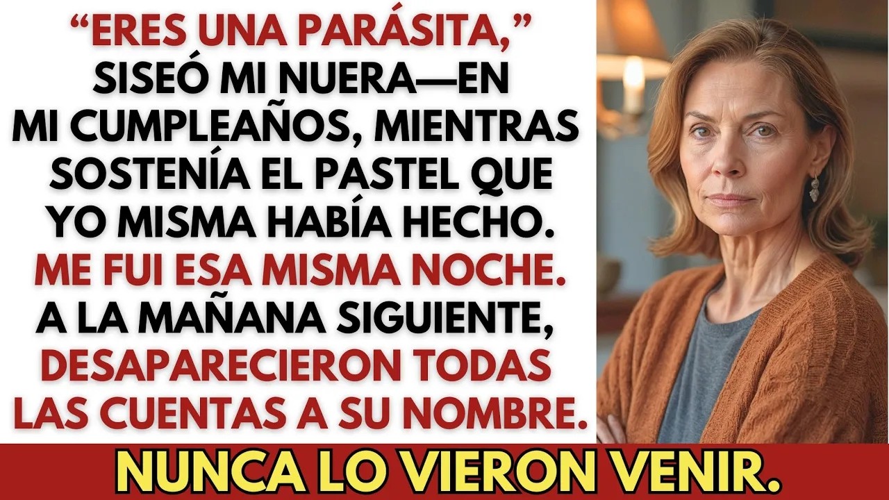 “Eres una parásita,” dijo mi nuera en mi cumpleaños  Así que me fui en silencio esa misma