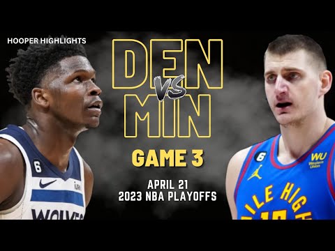 Denver Nuggets vs Minnesota Timberwolves Full Game 3 Highlights | Apr 21 | 2023 NBA Playoffs