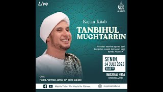 Live Kajian Kitab Tanbihul Mughtarrin Bersama Habib Jamal Ba'agil dari Masjid Al Huda Malang
