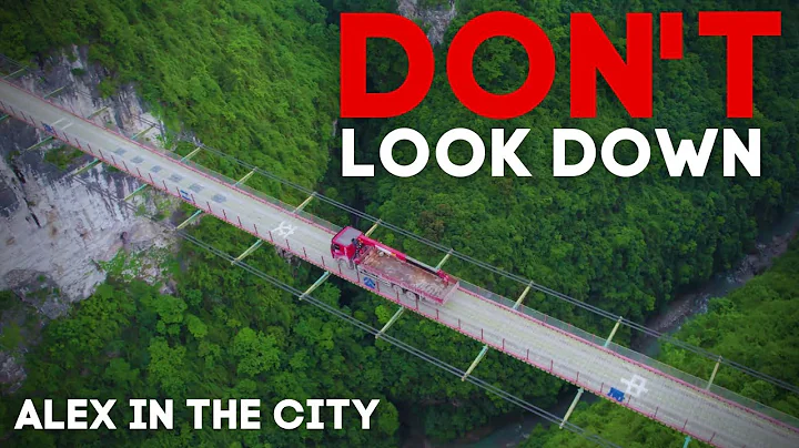 Don't Look Down | China's Bridge Construction Ambition | Wulong Chongqing. Alex In The City Ep 21 - DayDayNews