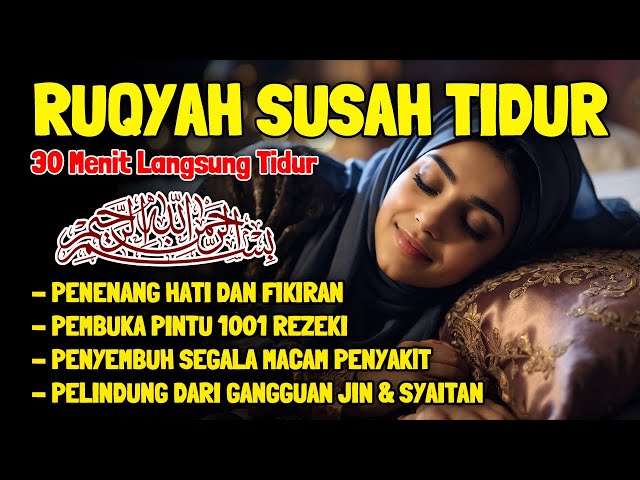 Gangguan Tidur? Dengarkan Surah Penenang Hati & Fikiran Dijauhkan dr Gangguan Jin Ruqyah Susah Tidur class=