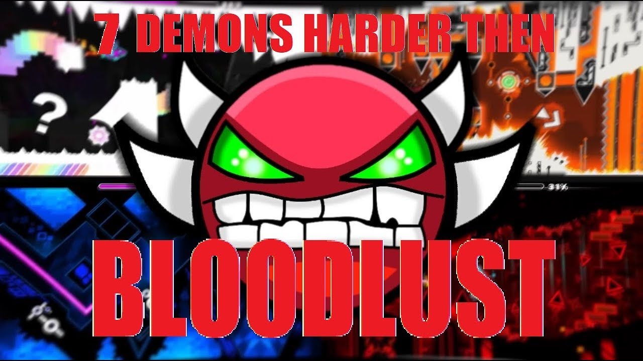 7 UPCOMING DEMONS HARDER THEN BLOODLUST (2018)