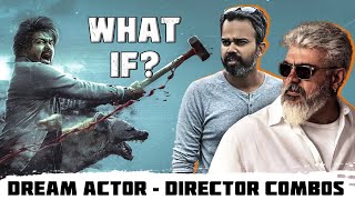 6 Actor-Director Combos we want to See in Kollywood: Part 1 | @RaunaqMangottill