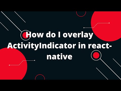 React Native Loading Spinner Overlay | React Native Tutorial