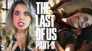 THIS IS INFURIATING!! The Last Of Us 2 BLIND Playthrough - Part 5