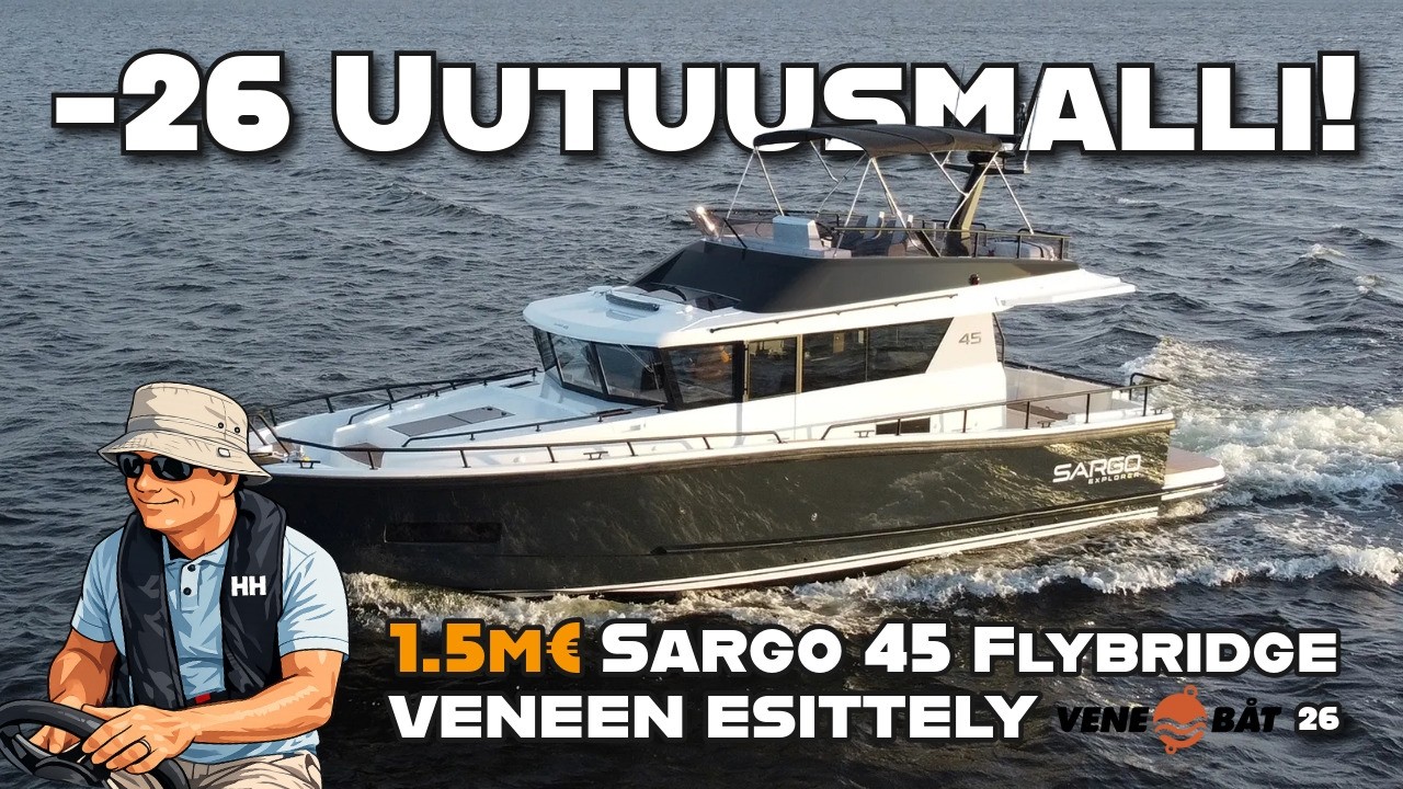 2026 Uutuusvenemalli esittelyssä! - Sargo 45 Flybridge