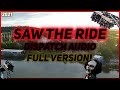 Saw the ride  dispatch music full version 2021