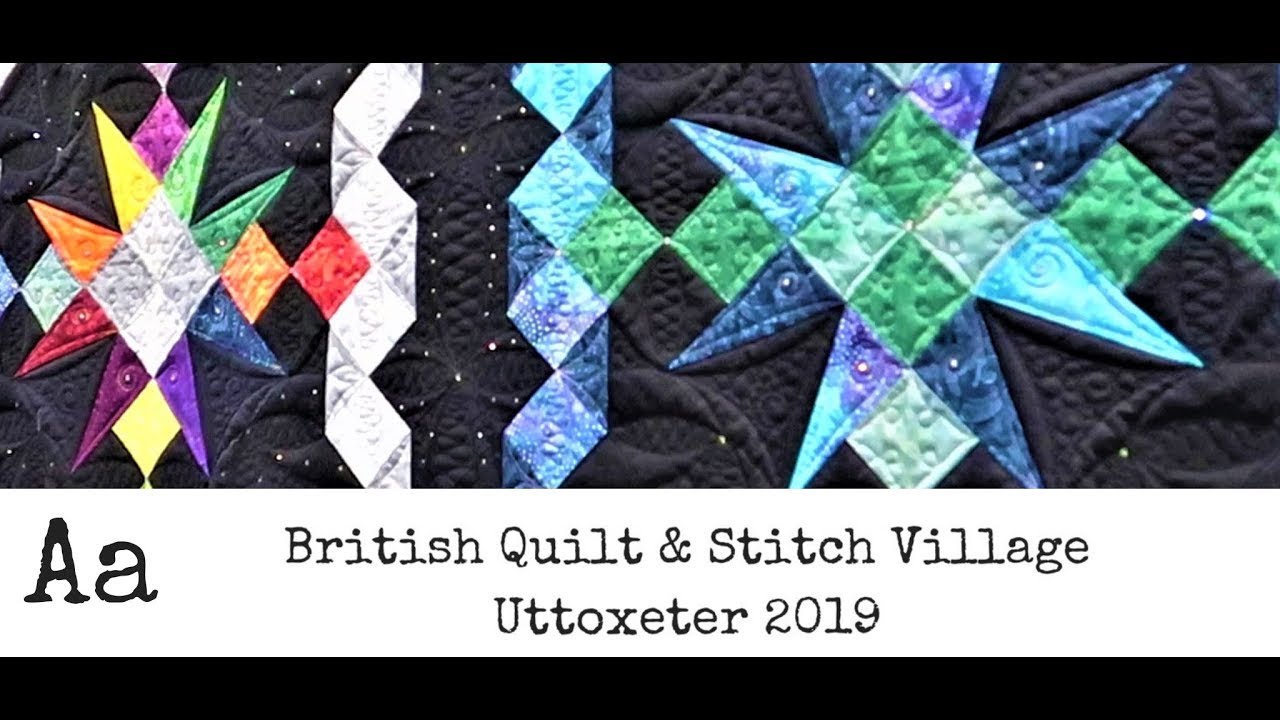 British Quilt & Stitch Village Uttoxeter Show 2019 YouTube