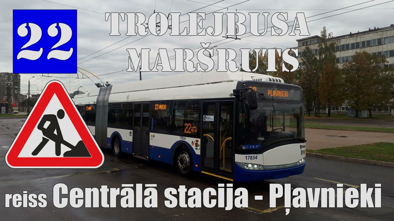 Rīga, Trolejbusa maršruts №22, Centrālā stacija - Pļavnieki (remonta laika no 3.03.2023 - .....)