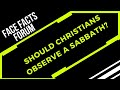 Should Christians Observe A Sabbath