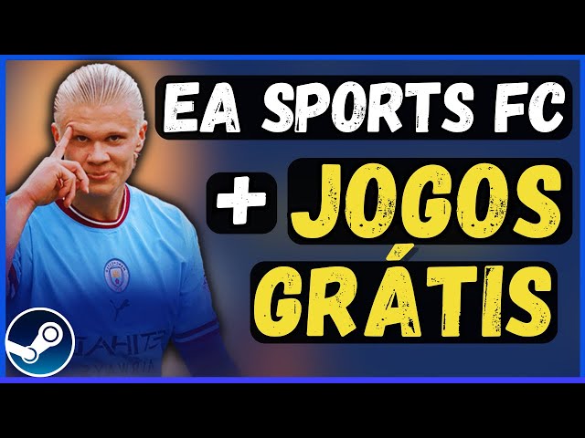 JOGOS GRÁTIS na STEAM e NOVIDADES: EA SPORTS FC 24 - PREÇO, GAMEPLAY e  LANÇAMENTO! 